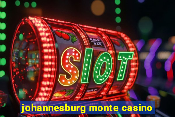 johannesburg monte casino